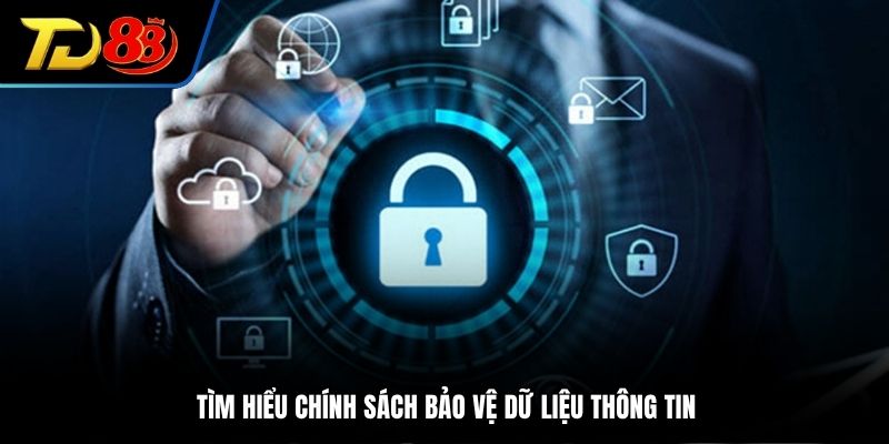 Tìm hiểu chính sách bảo mật TD88 bảo vệ dữ liệu thông tin