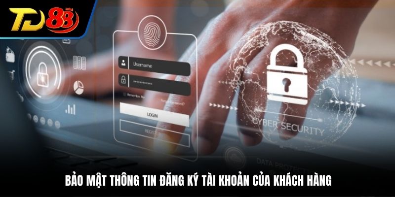 Bảo mật thông tin đăng ký tài khoản của khách hàng