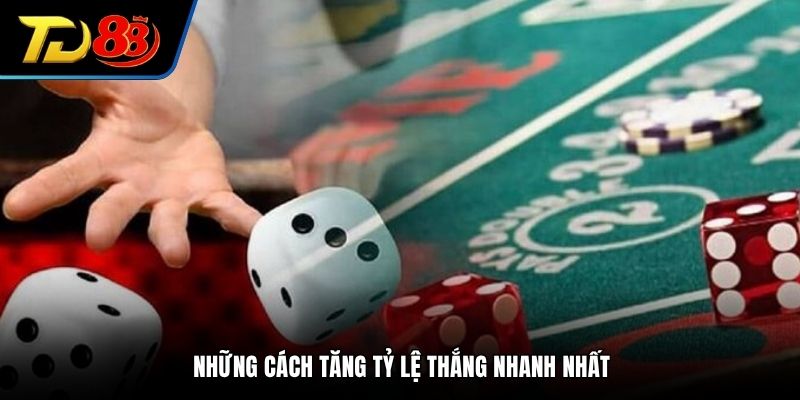 Những cách tăng tỷ lệ thắng nhanh nhất
